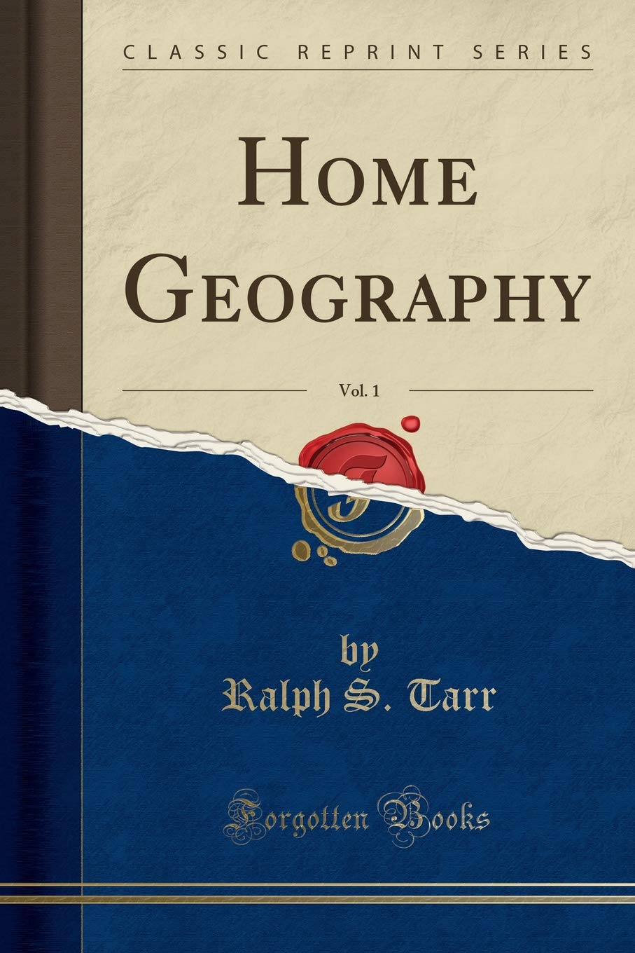 Home Geography, Vol. 1 (Classic Reprint) Geology & Geography
