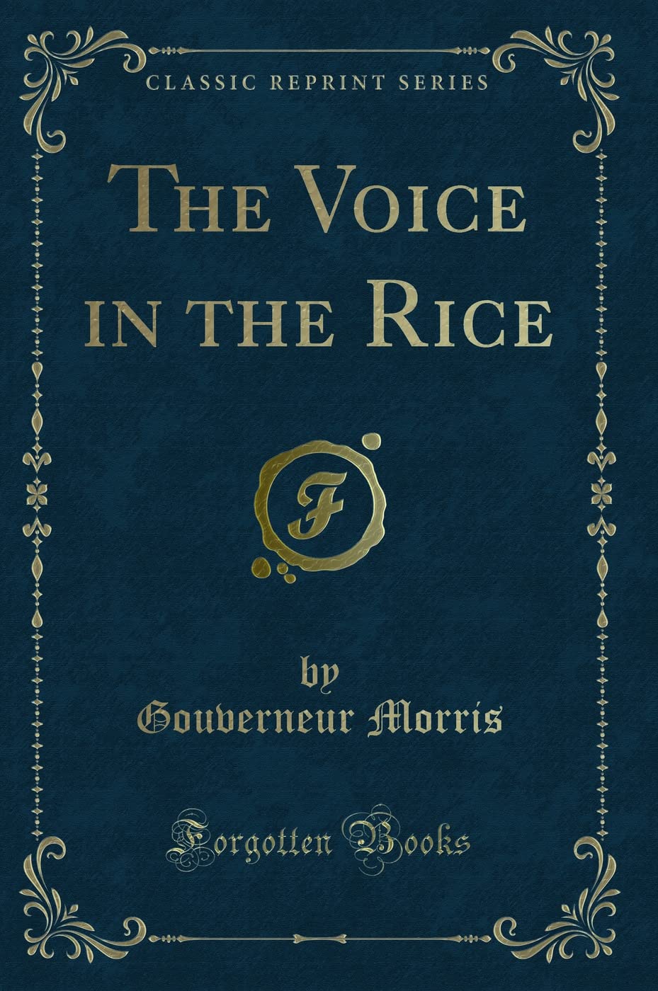 The Voice in the Rice (Classic Reprint) Novels & Short Stories