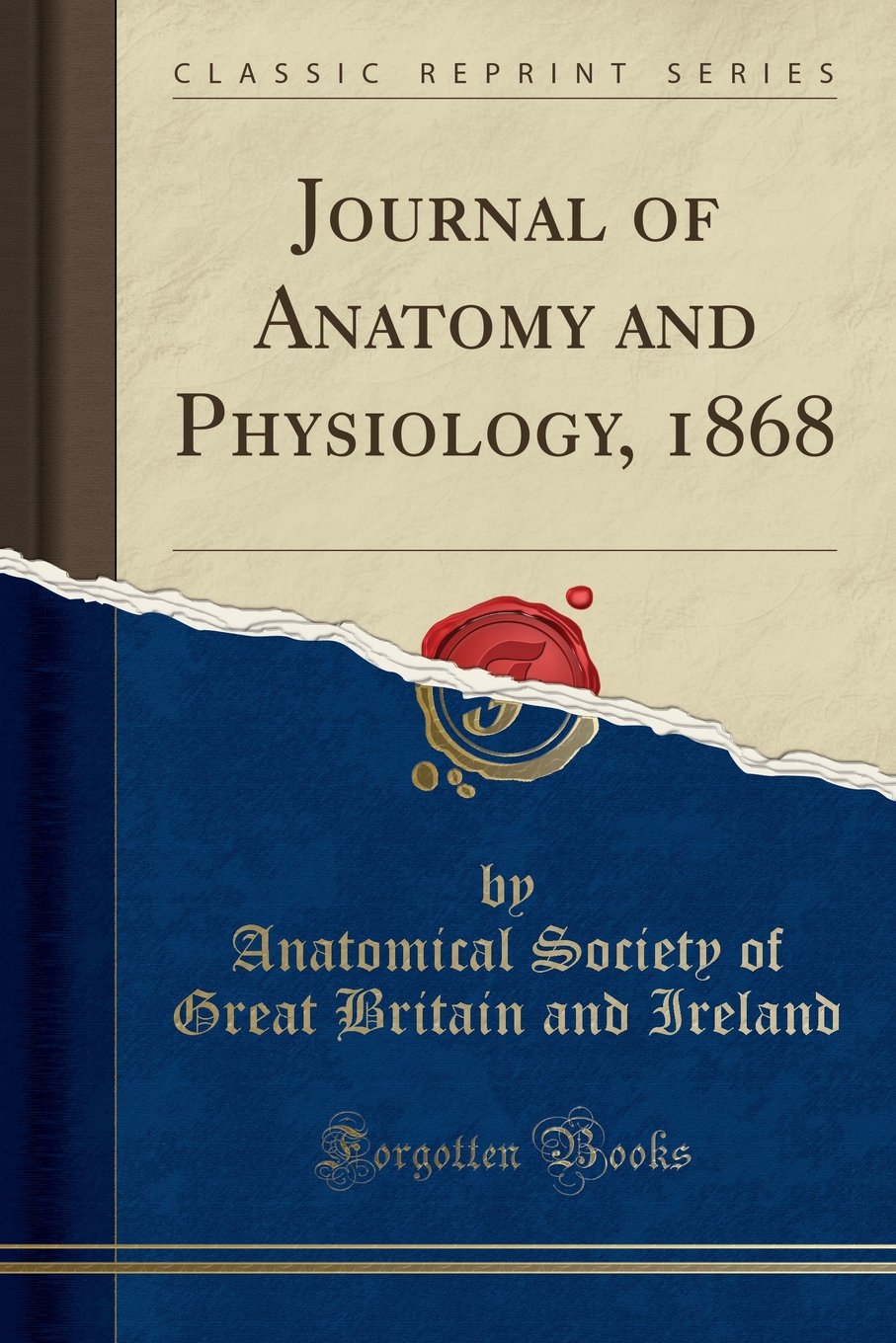 Journal of Anatomy and Physiology, 1868 (Classic Reprint) Natural Sciences
