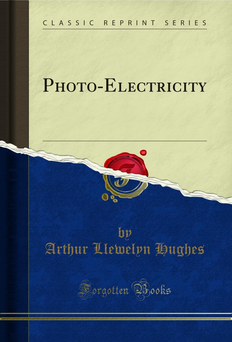 Photo-Electricity (Classic Reprint) Natural Sciences