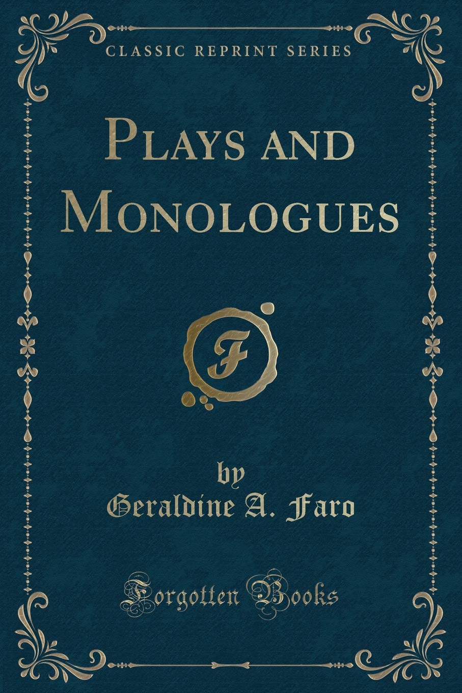 Plays and Monologues (Classic Reprint) Novels & Short Stories
