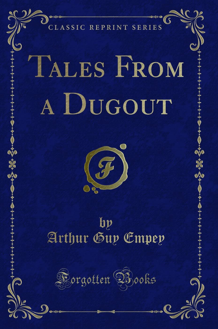 Tales From a Dugout (Classic Reprint) Novels & Short Stories