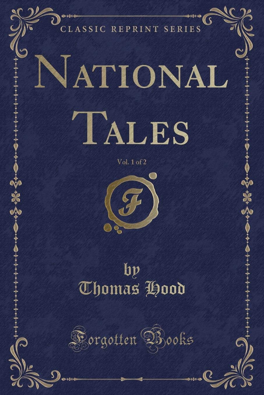 National Tales, Vol. 1 of 2 (Classic Reprint) Novels & Short Stories
