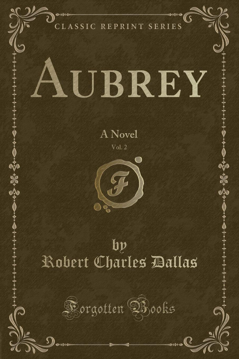 Aubrey, Vol. 2: A Novel (Classic Reprint) Novels & Short Stories