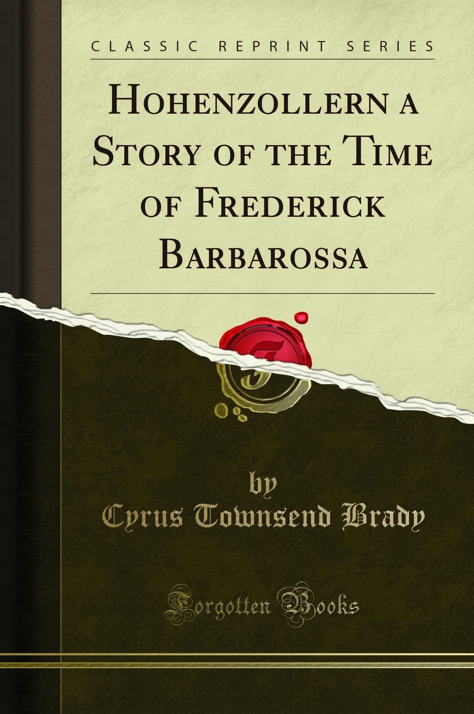Hohenzollern a Story of the Time of Frederick Barbarossa (Classic Reprint) Drama