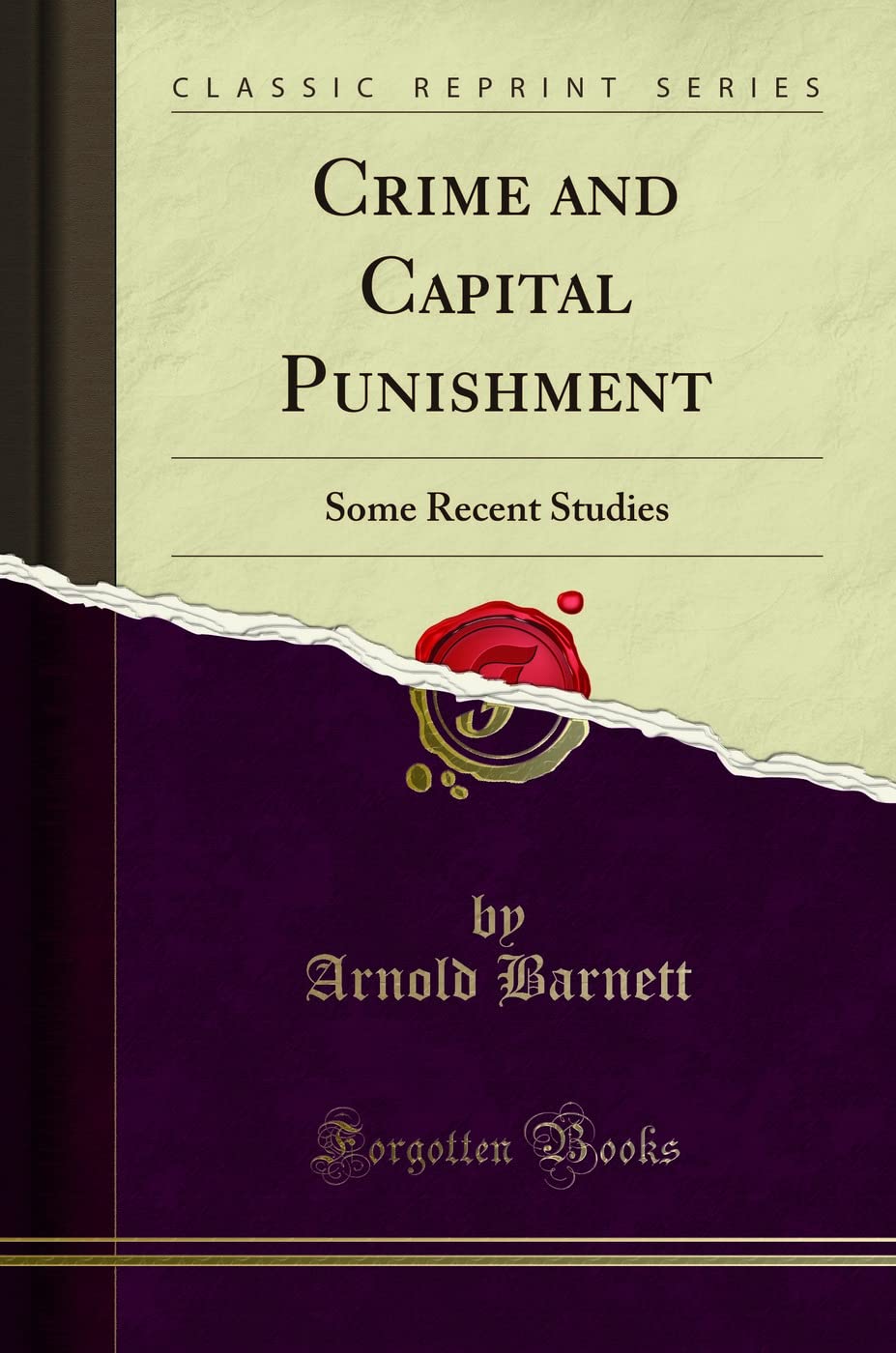 Crime and Capital Punishment: Some Recent Studies (Classic Reprint) Law
