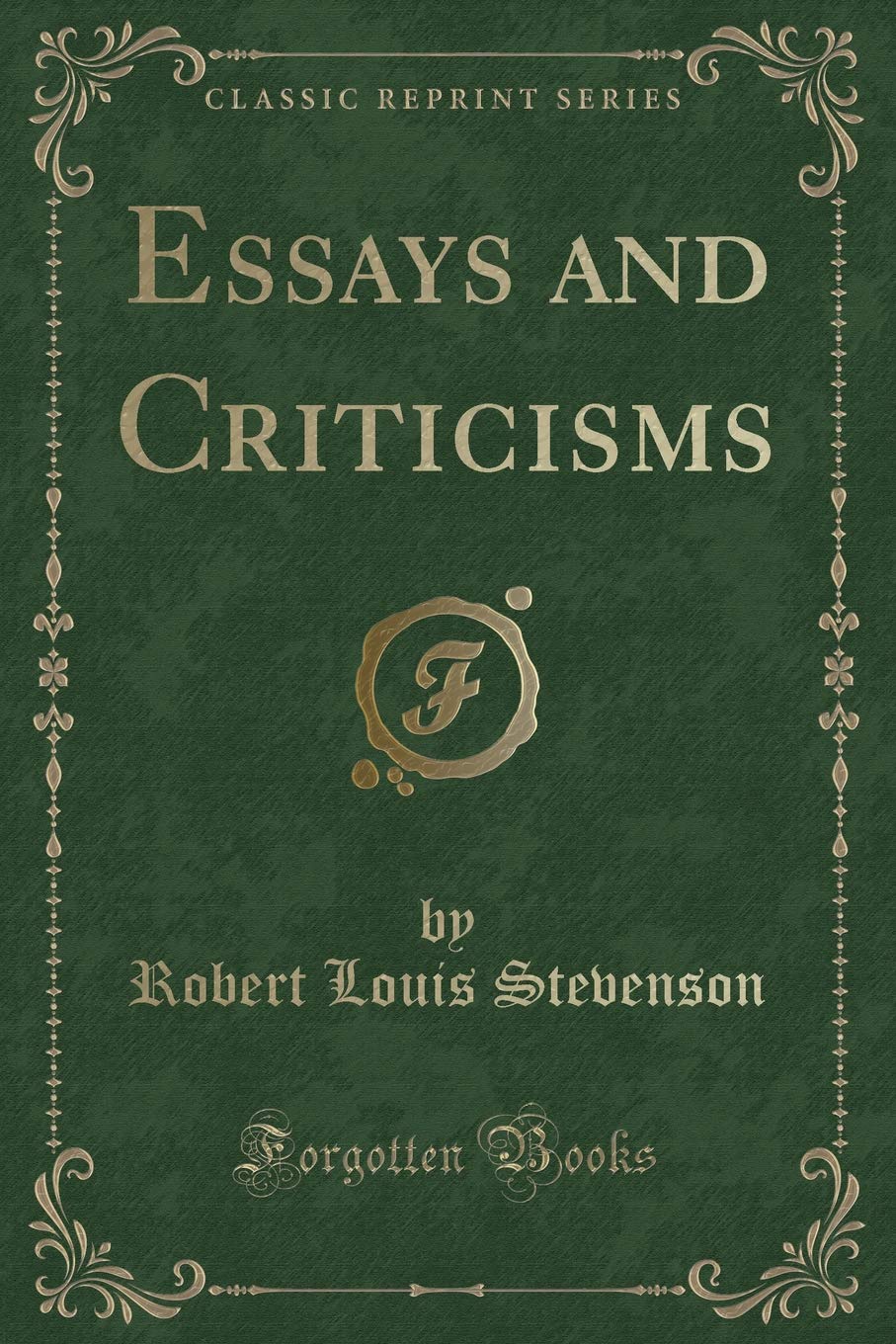 Essays and Criticisms (Classic Reprint) Novels & Short Stories