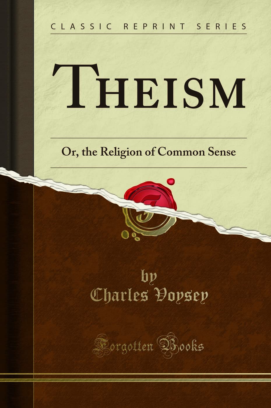 Theism: Or, the Religion of Common Sense (Classic Reprint) Self-help