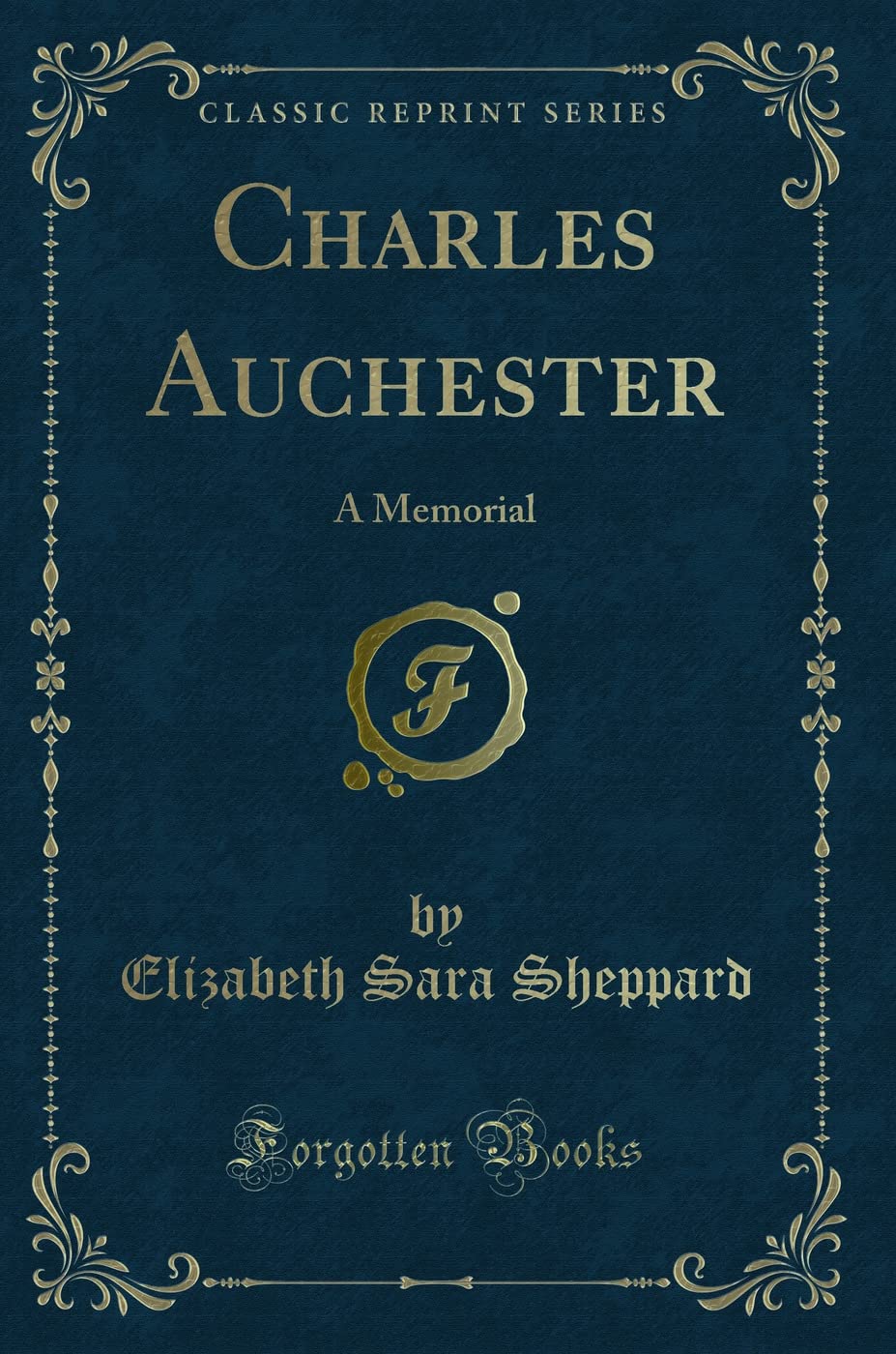Charles Auchester: A Memorial (Classic Reprint) Novels & Short Stories