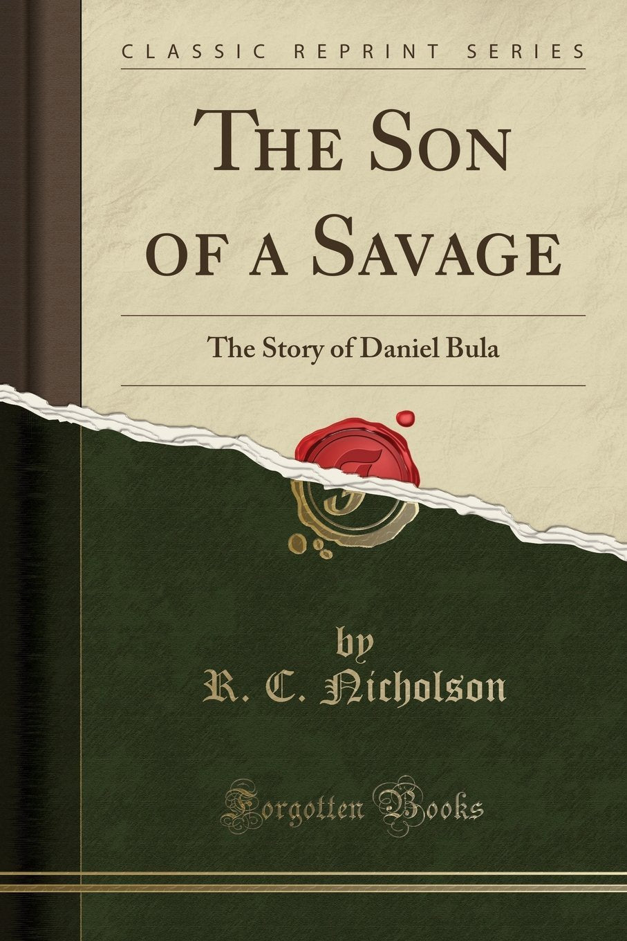 The Son of a Savage: The Story of Daniel Bula (Classic Reprint) Art & Literature