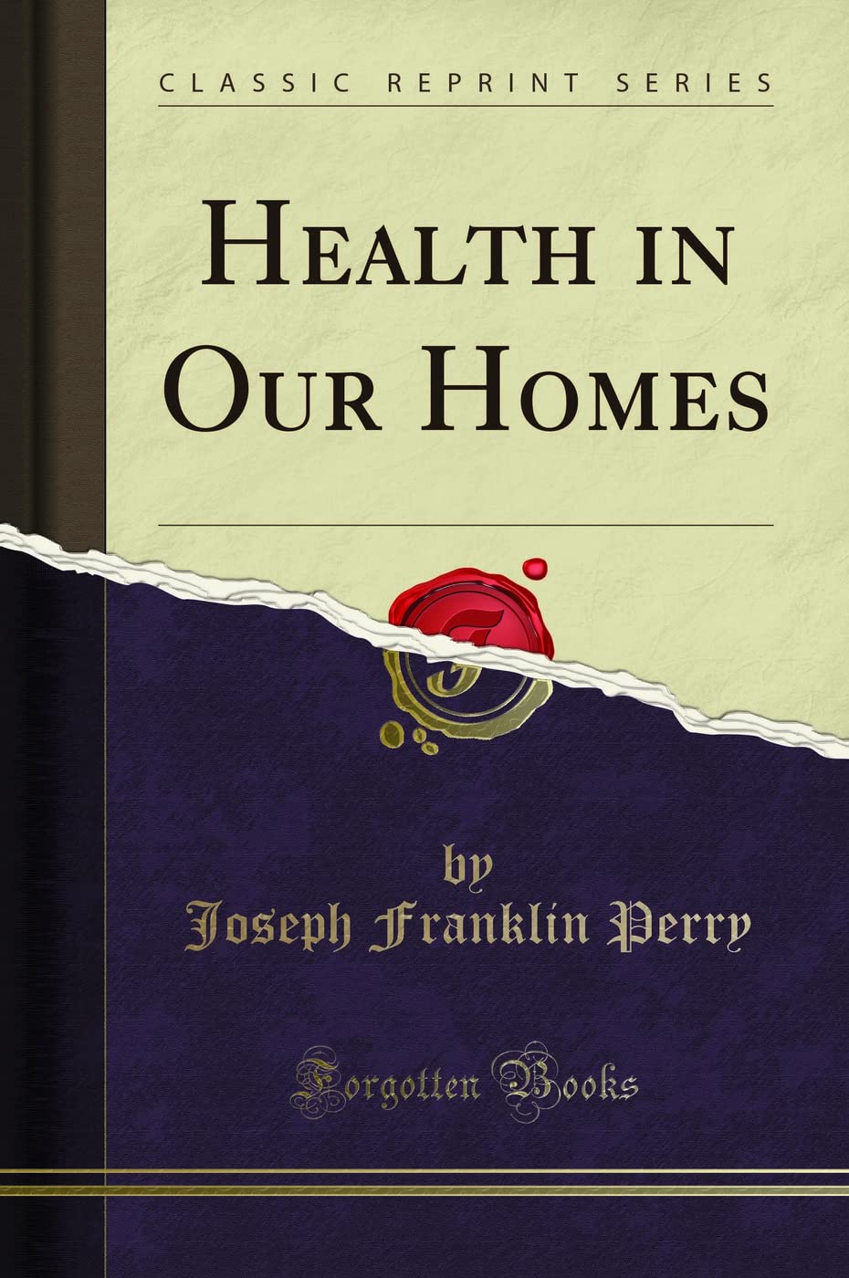 Health in Our Homes (Classic Reprint) Social Sciences