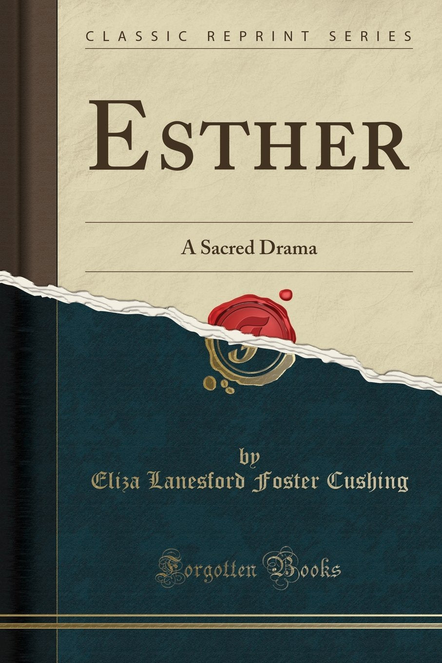 Esther: A Sacred Drama (Classic Reprint) Poetry