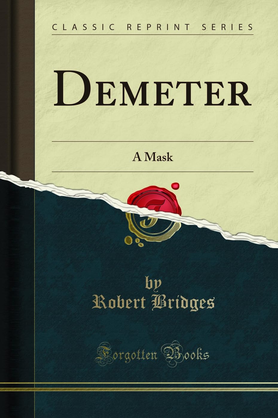Demeter (Classic Reprint): A Mask: A Mask (Classic Reprint) Contemporary literature
