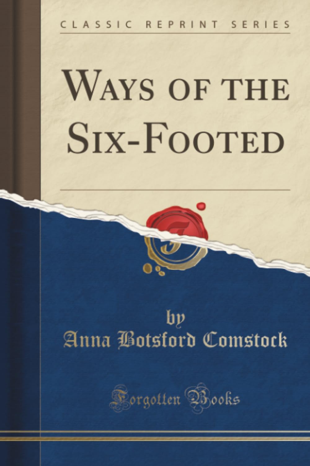 Ways of the Six-Footed (Classic Reprint) Mathematics
