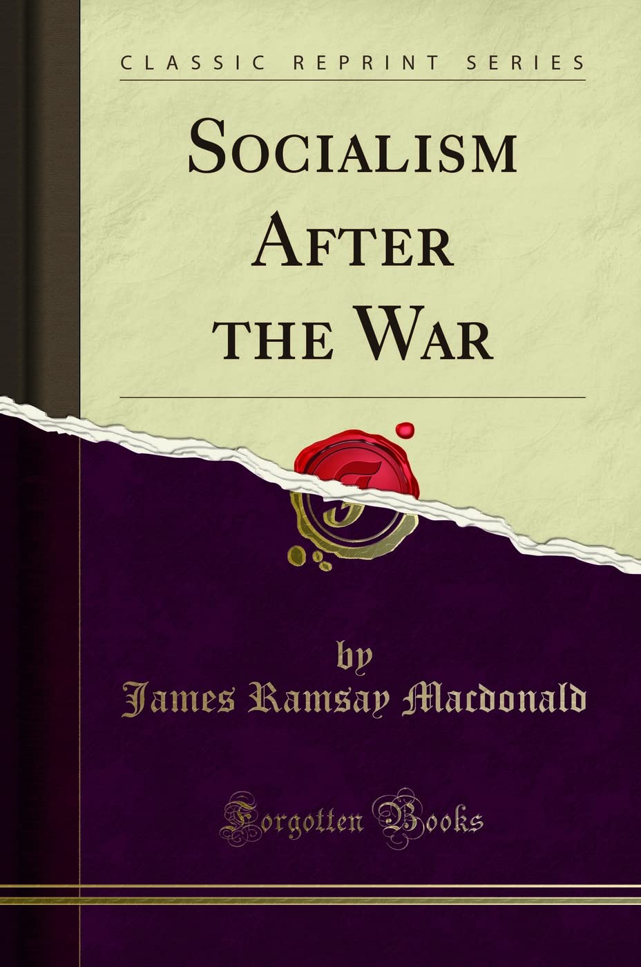 Socialism After the War (Classic Reprint) Politics & History