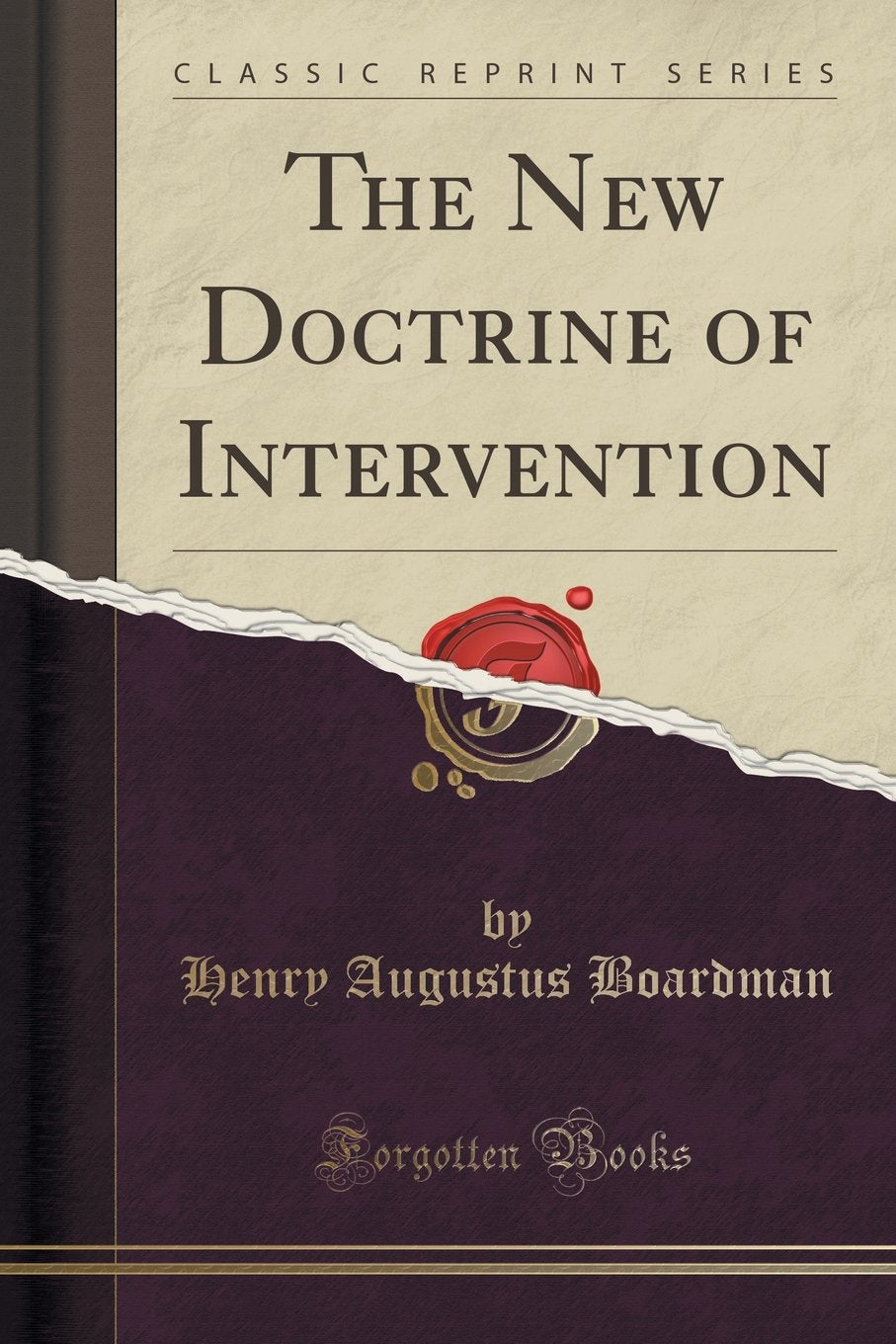The New Doctrine of Intervention (Classic Reprint) Politics & History