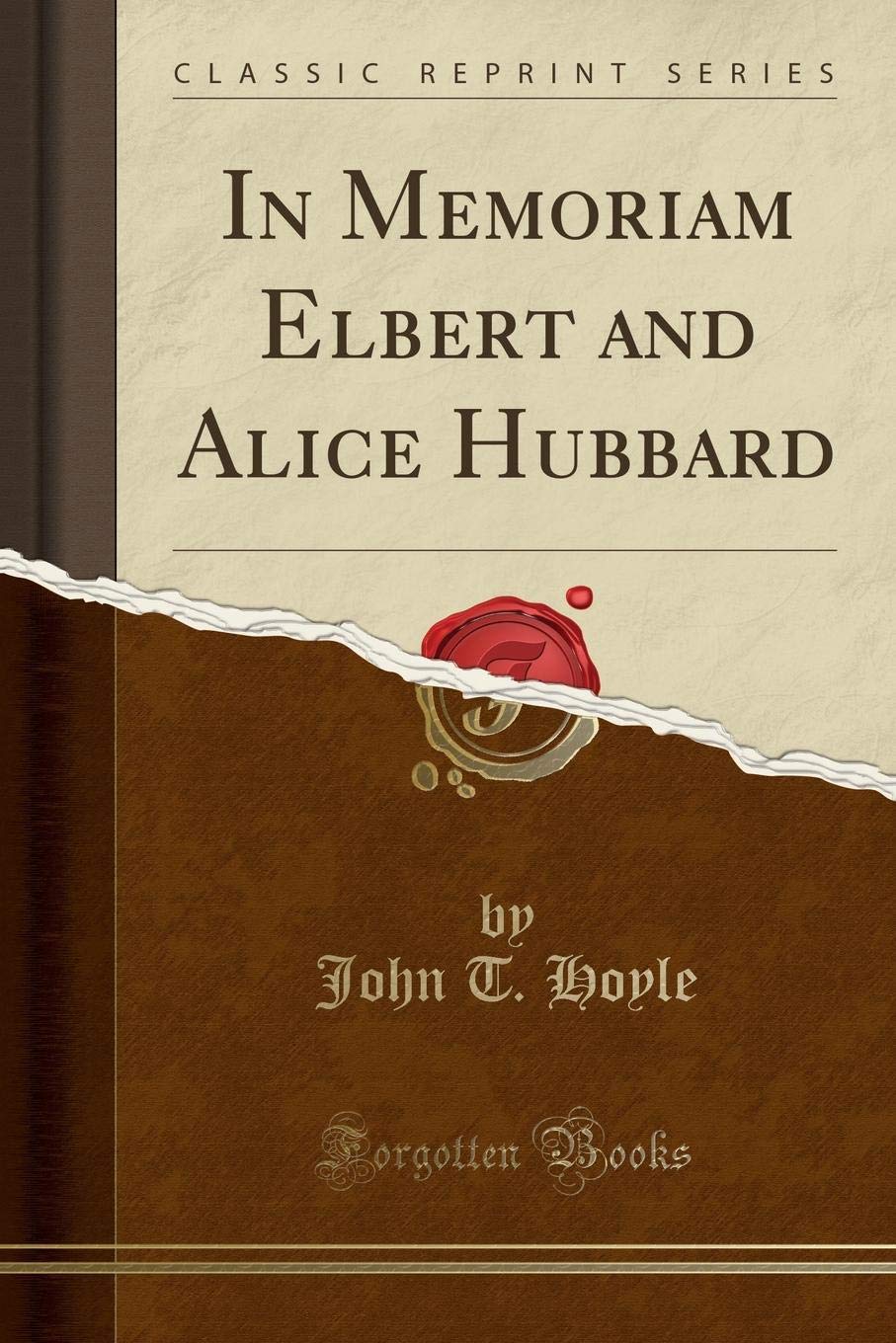 In Memoriam Elbert and Alice Hubbard (Classic Reprint) Business, Finance & Career