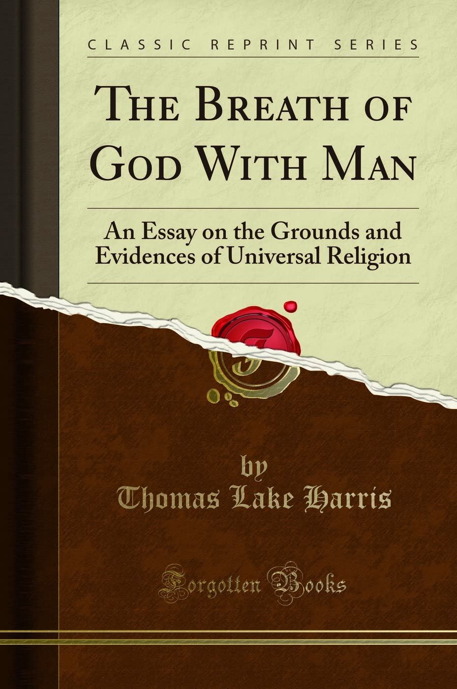 The Breath of God With Man: An Essay on the Grounds and Evidences of Universal Religion (Classic Reprint) Contemporary literature