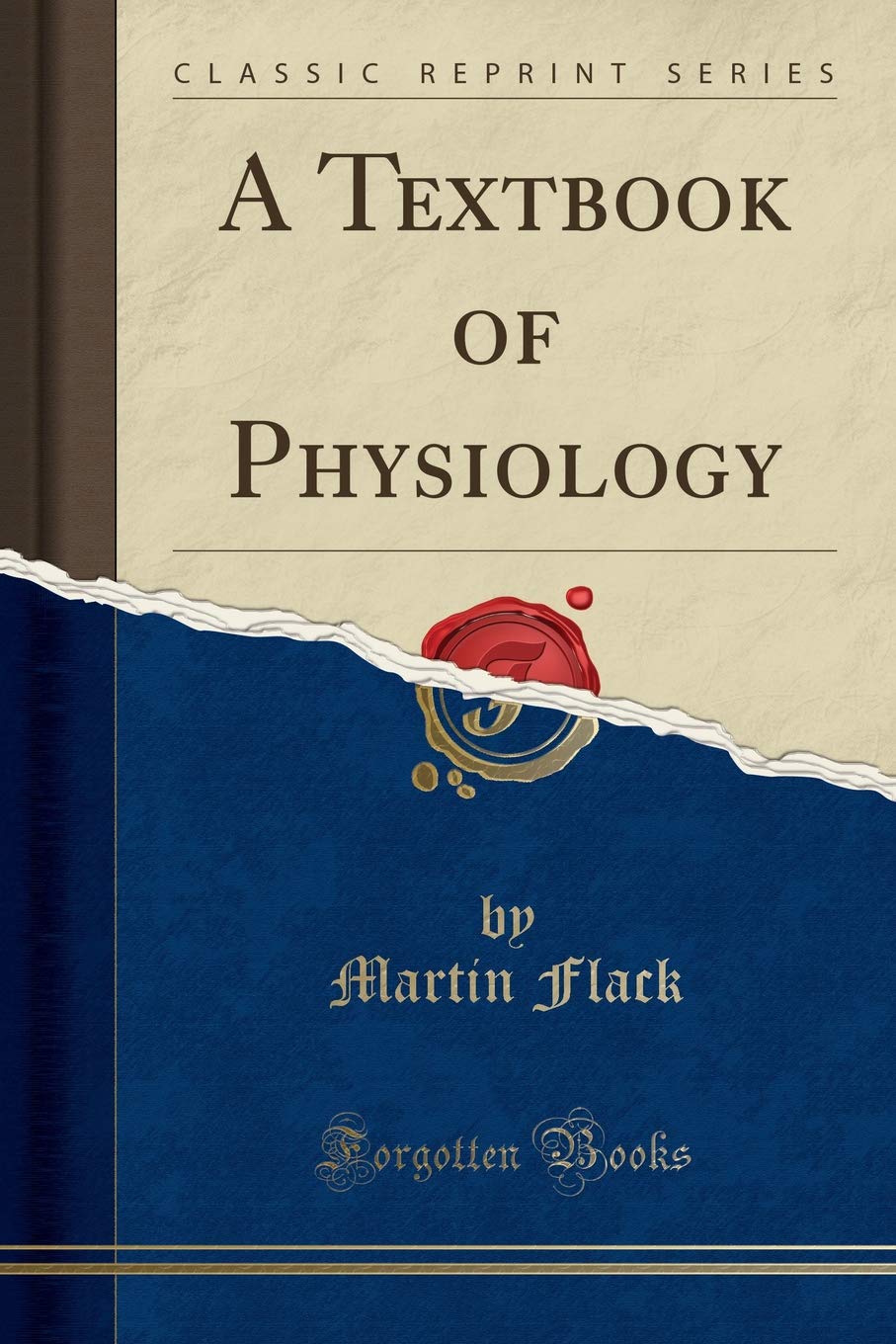 A Textbook of Physiology (Classic Reprint) Learning & Reference