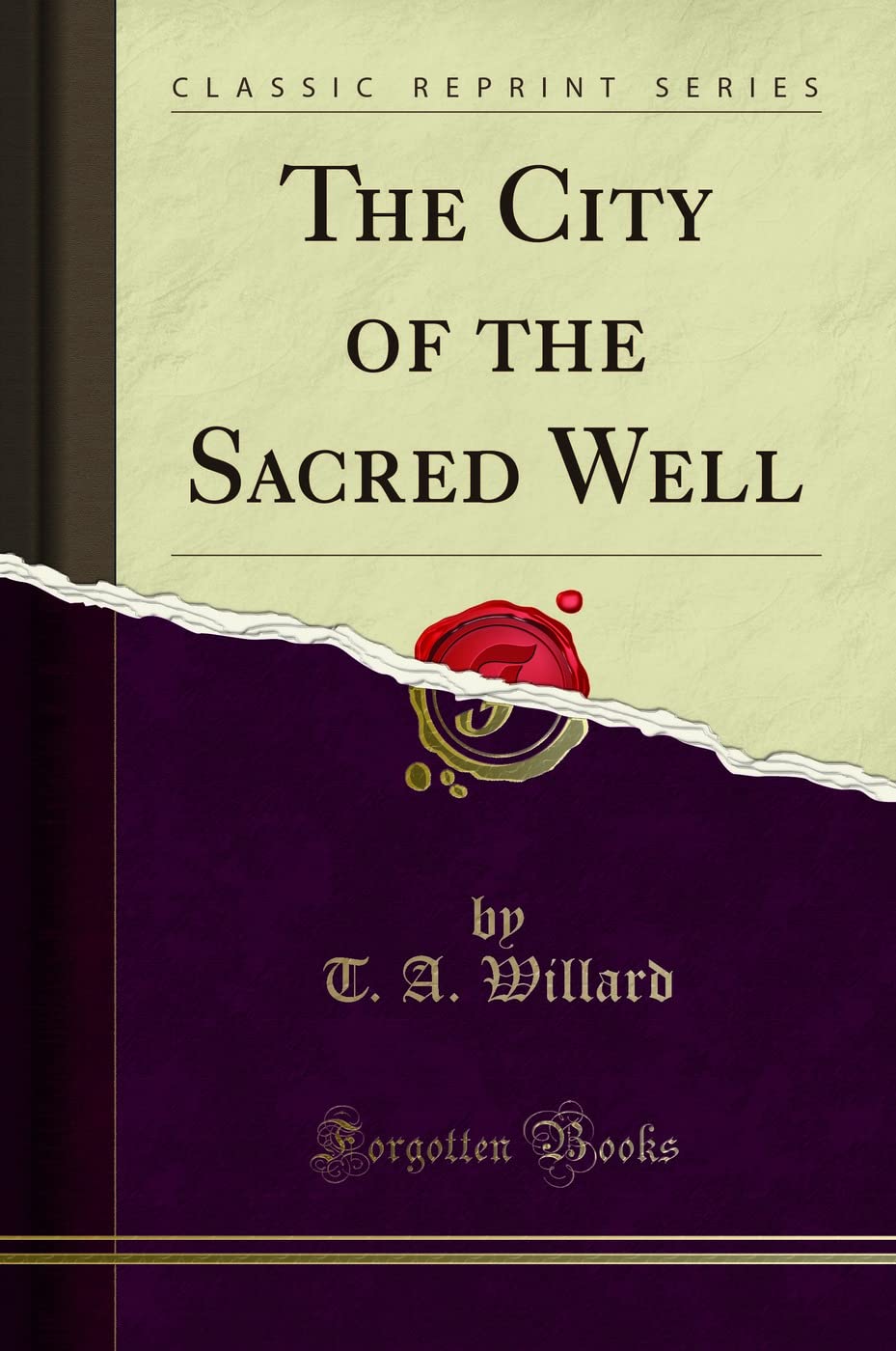 The City of the Sacred Well (Classic Reprint) Books