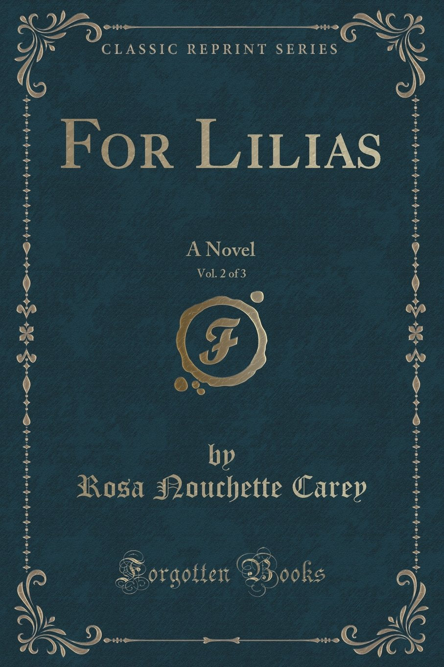 For Lilias, Vol. 2 of 3: A Novel (Classic Reprint) Contemporary literature