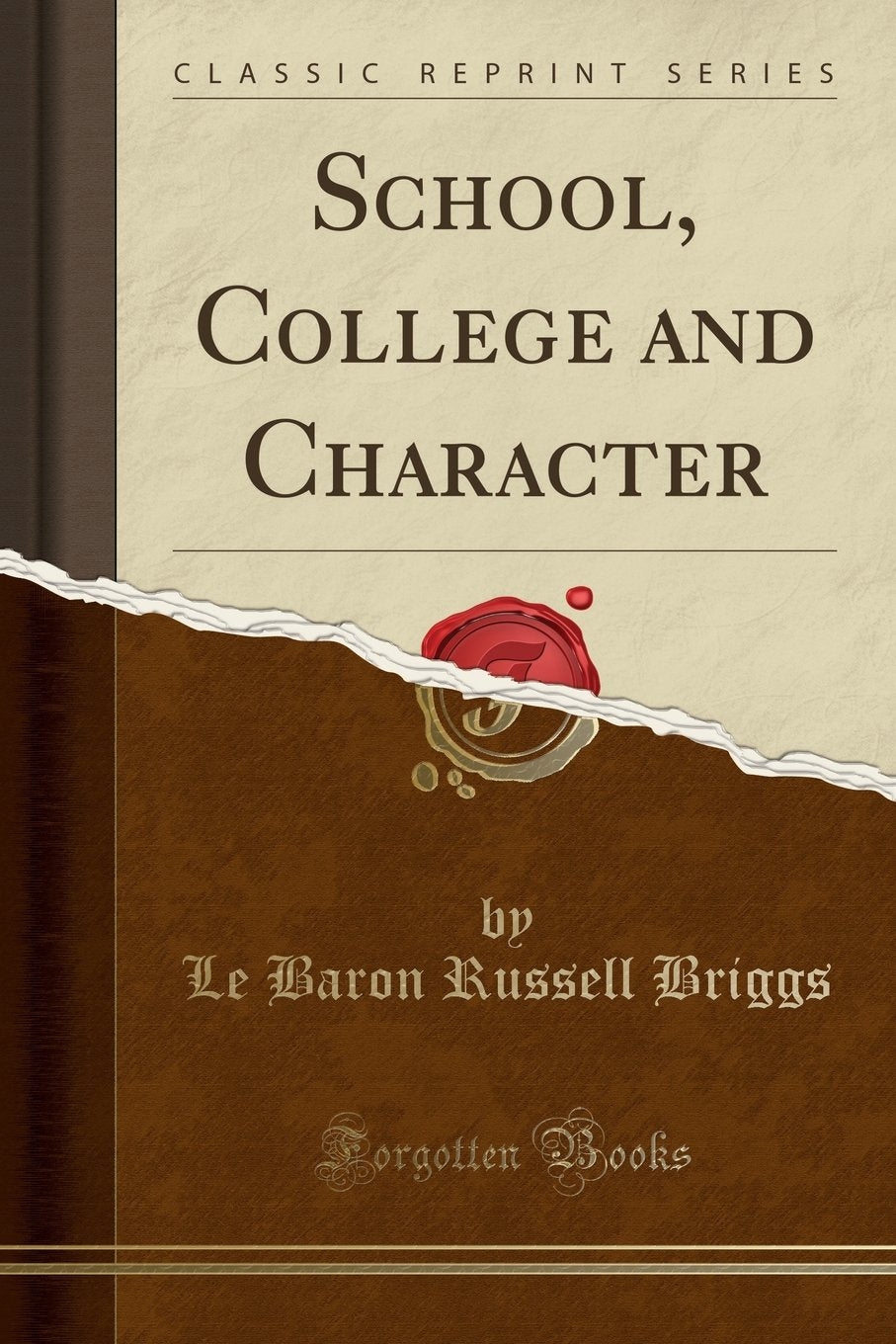School, College and Character (Classic Reprint) Business, Finance & Career