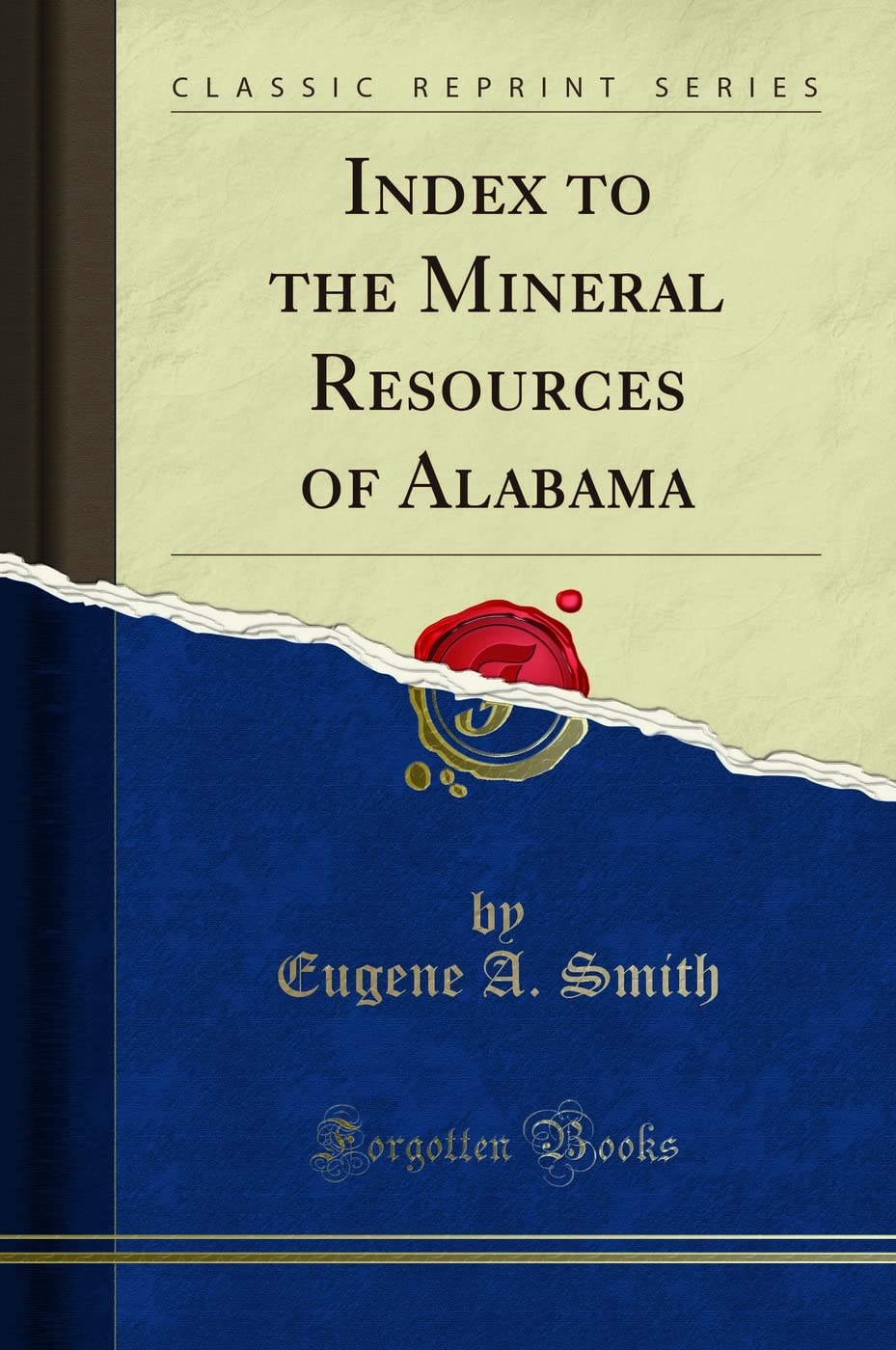 Index to the Mineral Resources of Alabama (Classic Reprint) Learning & Reference
