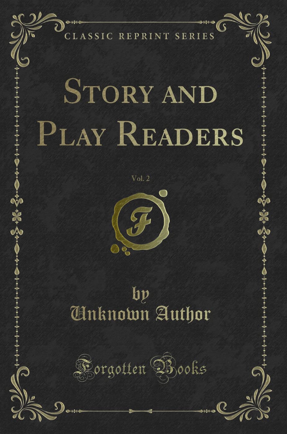 Story and Play Readers, Vol. 2 (Classic Reprint) Novels & Short Stories