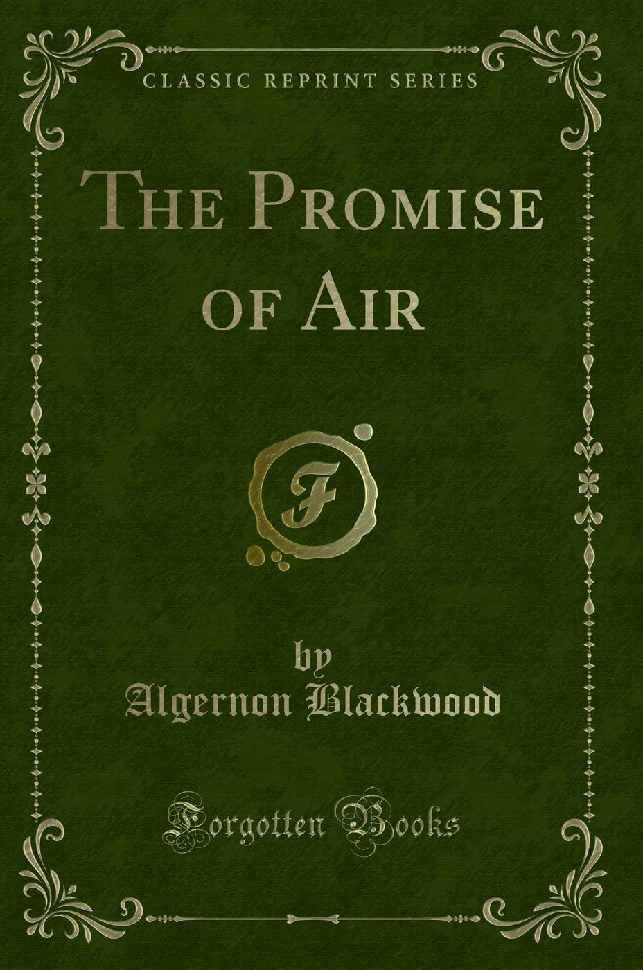 The Promise of Air (Classic Reprint) Novels & Short Stories