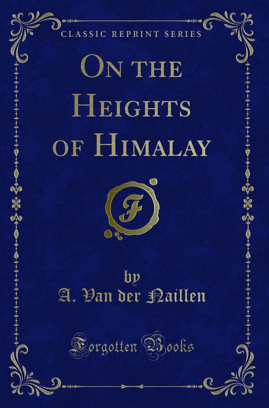 On the Heights of Himalay (Classic Reprint) book