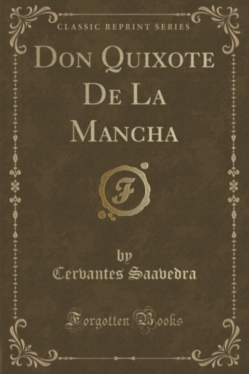 Don Quixote De La Mancha (Classic Reprint) Action & Adventure