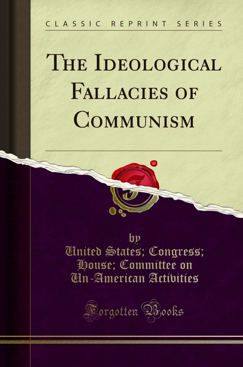 The Ideological Fallacies of Communism (Classic Reprint) Politics & History