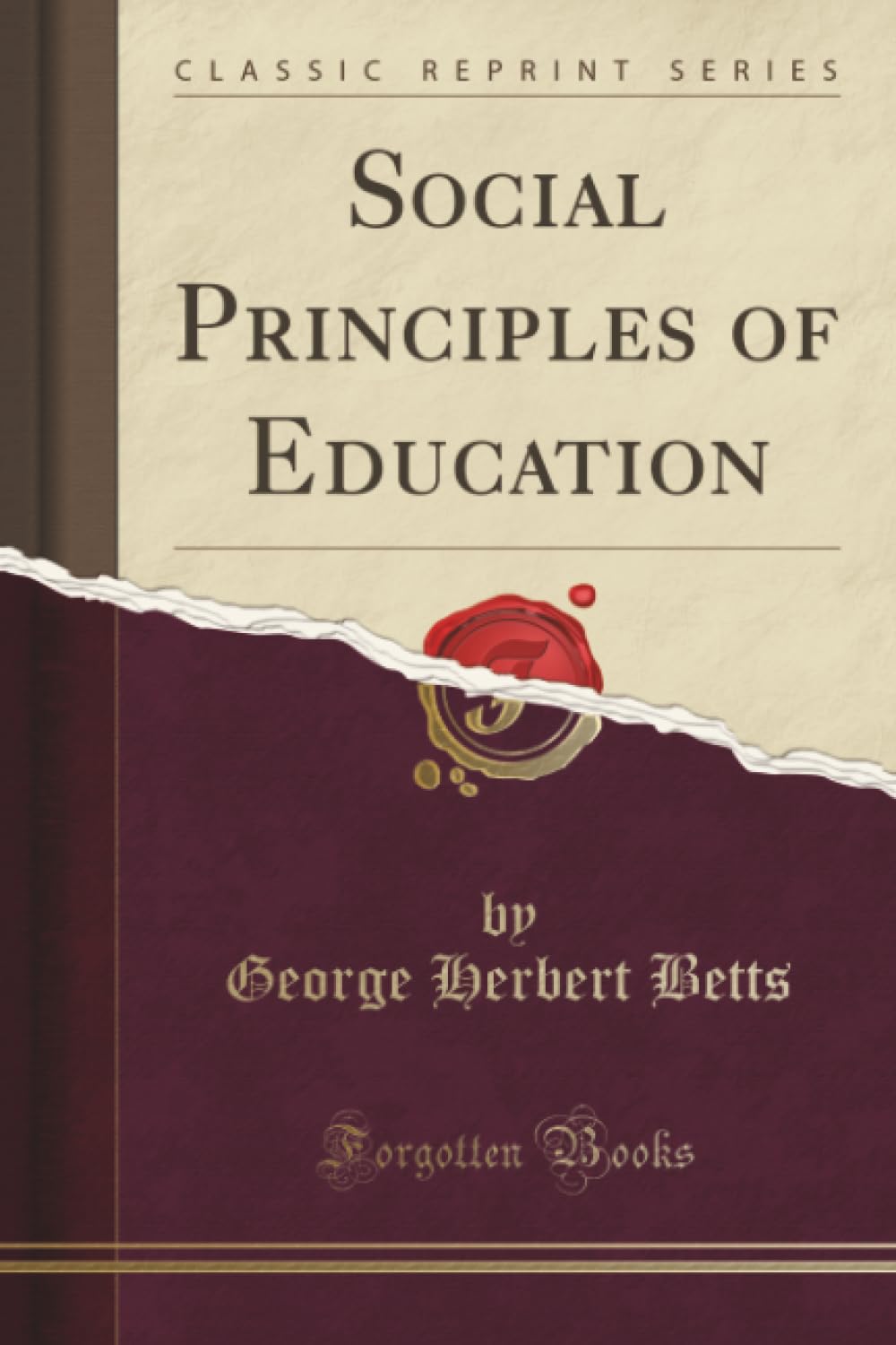 Social Principles of Education (Classic Reprint) General education