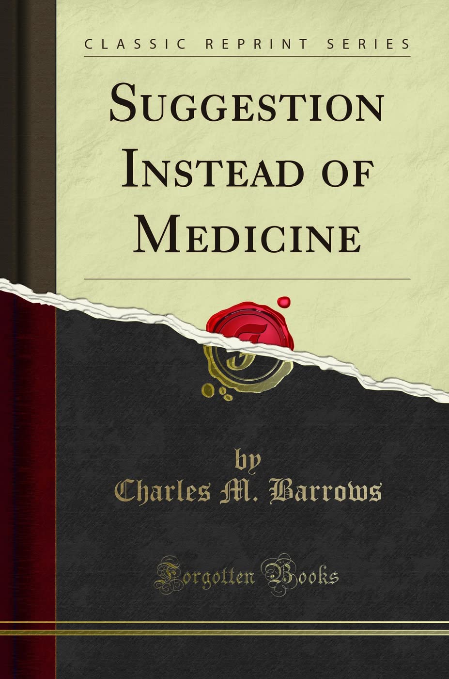 Suggestion Instead of Medicine (Classic Reprint) Health, Nutrition & Fitness