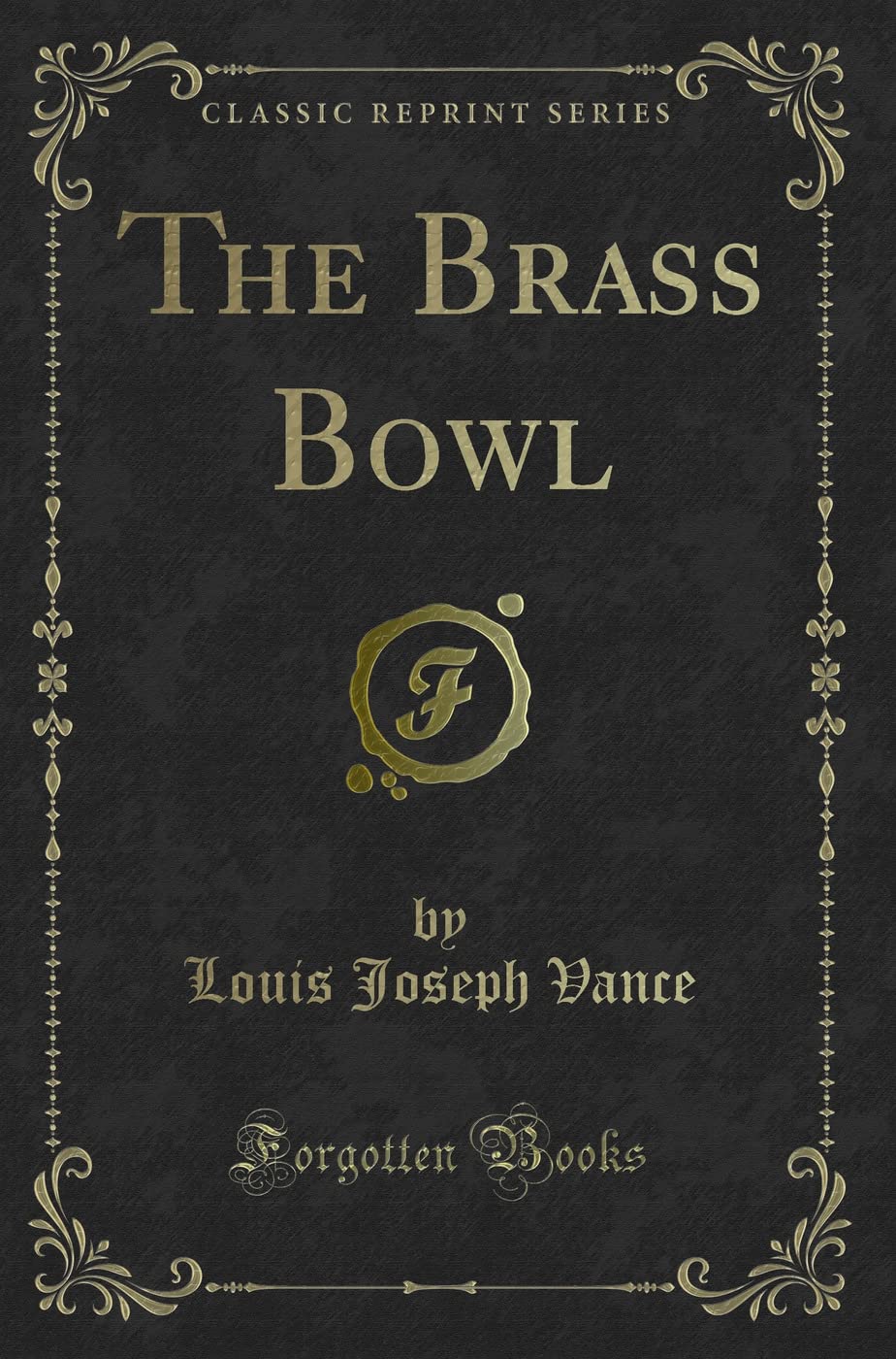 The Brass Bowl (Classic Reprint) Novels & Short Stories