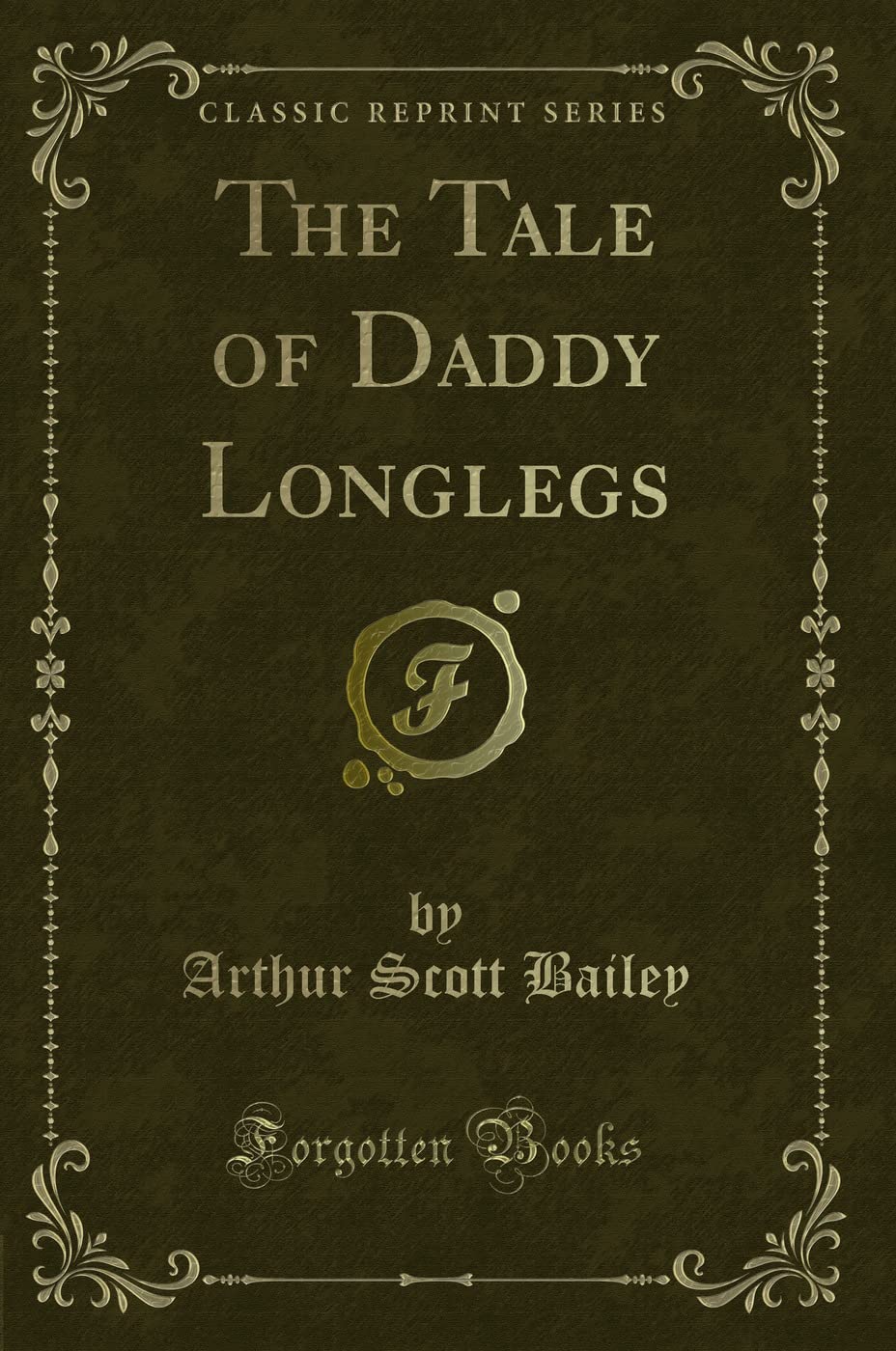 The Tale of Daddy Longlegs (Classic Reprint) Novels & Short Stories