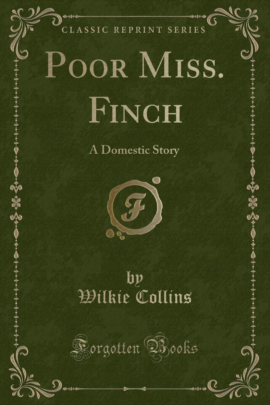 Poor Miss. Finch: A Domestic Story (Classic Reprint) Classics