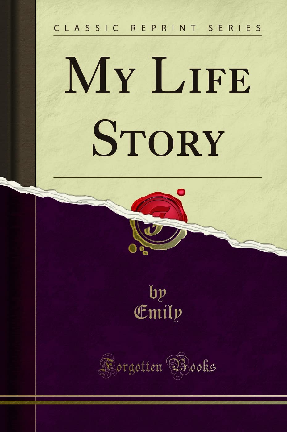 My Life Story (Classic Reprint) Books