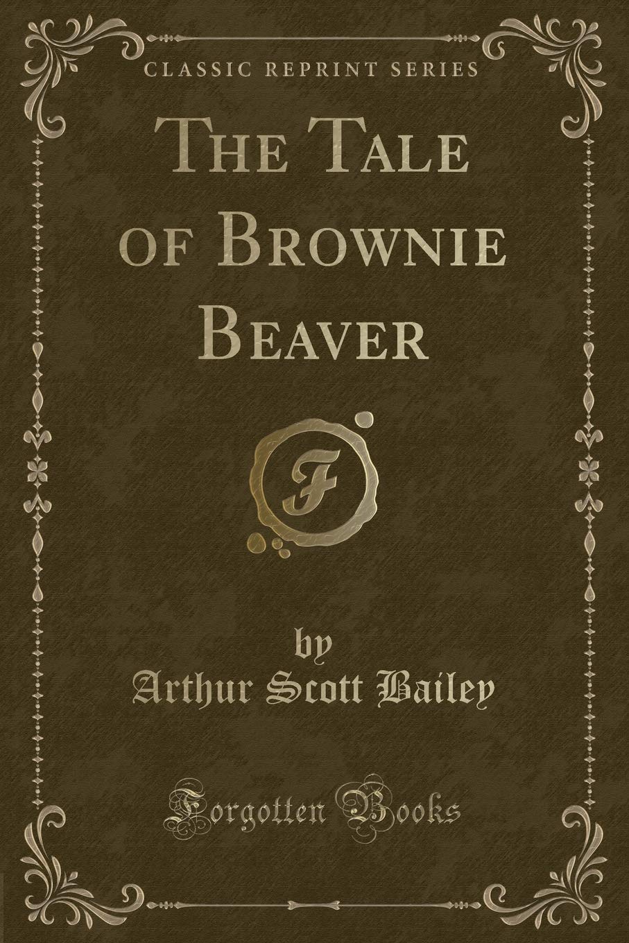 The Tale of Brownie Beaver (Classic Reprint) Novels & Short Stories