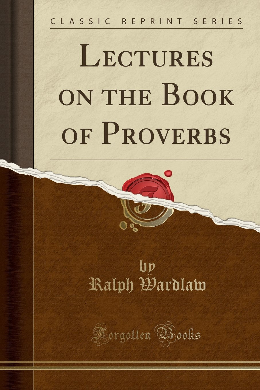 Lectures on the Book of Proverbs (Classic Reprint) Business, Finance & Career
