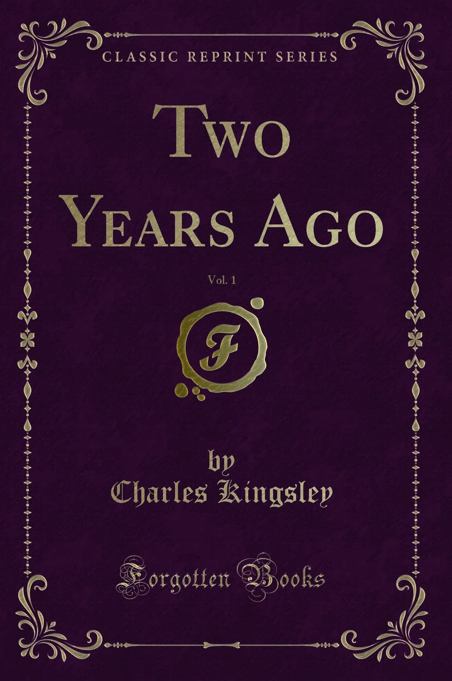 Two Years Ago, Vol. 1 (Classic Reprint) Novels & Short Stories