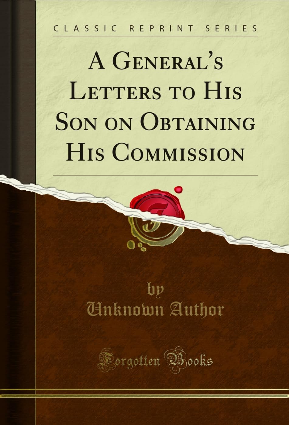 A General's Letters to His Son on Obtaining His Commission (Classic Reprint) Lifestyle