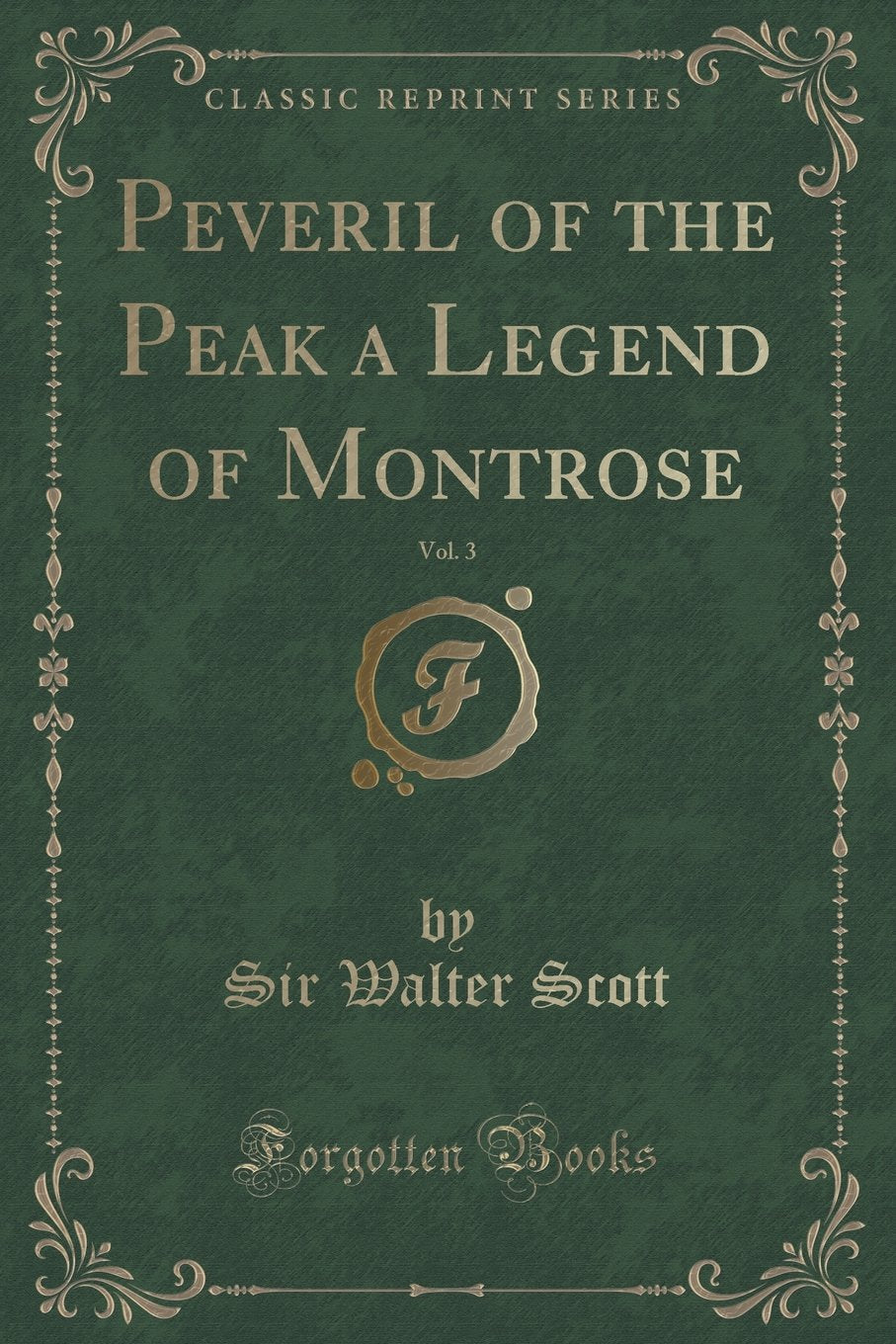 Peveril of the Peak a Legend of Montrose, Vol. 3 (Classic Reprint) Contemporary literature