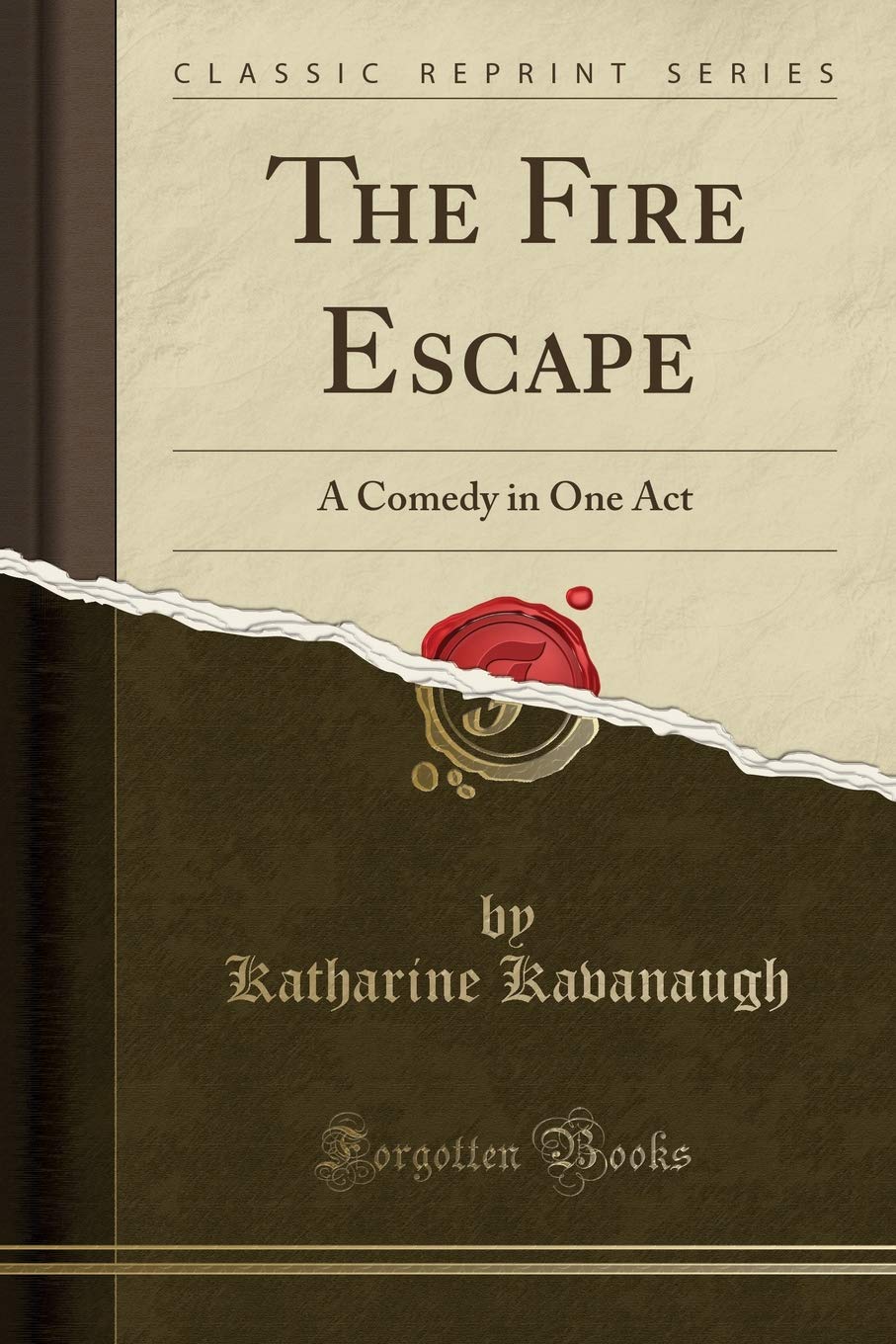 The Fire Escape: A Comedy in One Act (Classic Reprint) Drama
