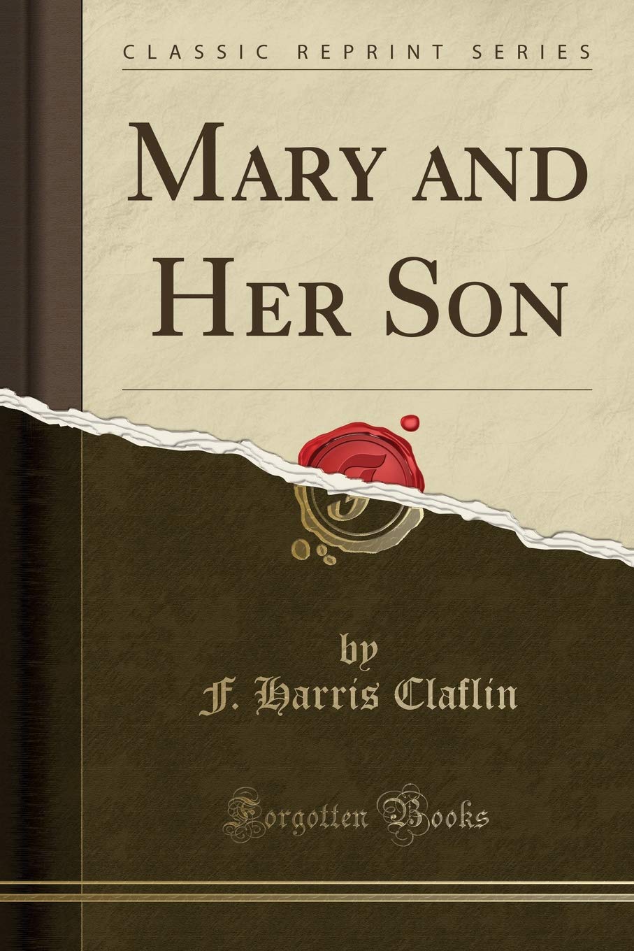Mary and Her Son (Classic Reprint) Drama