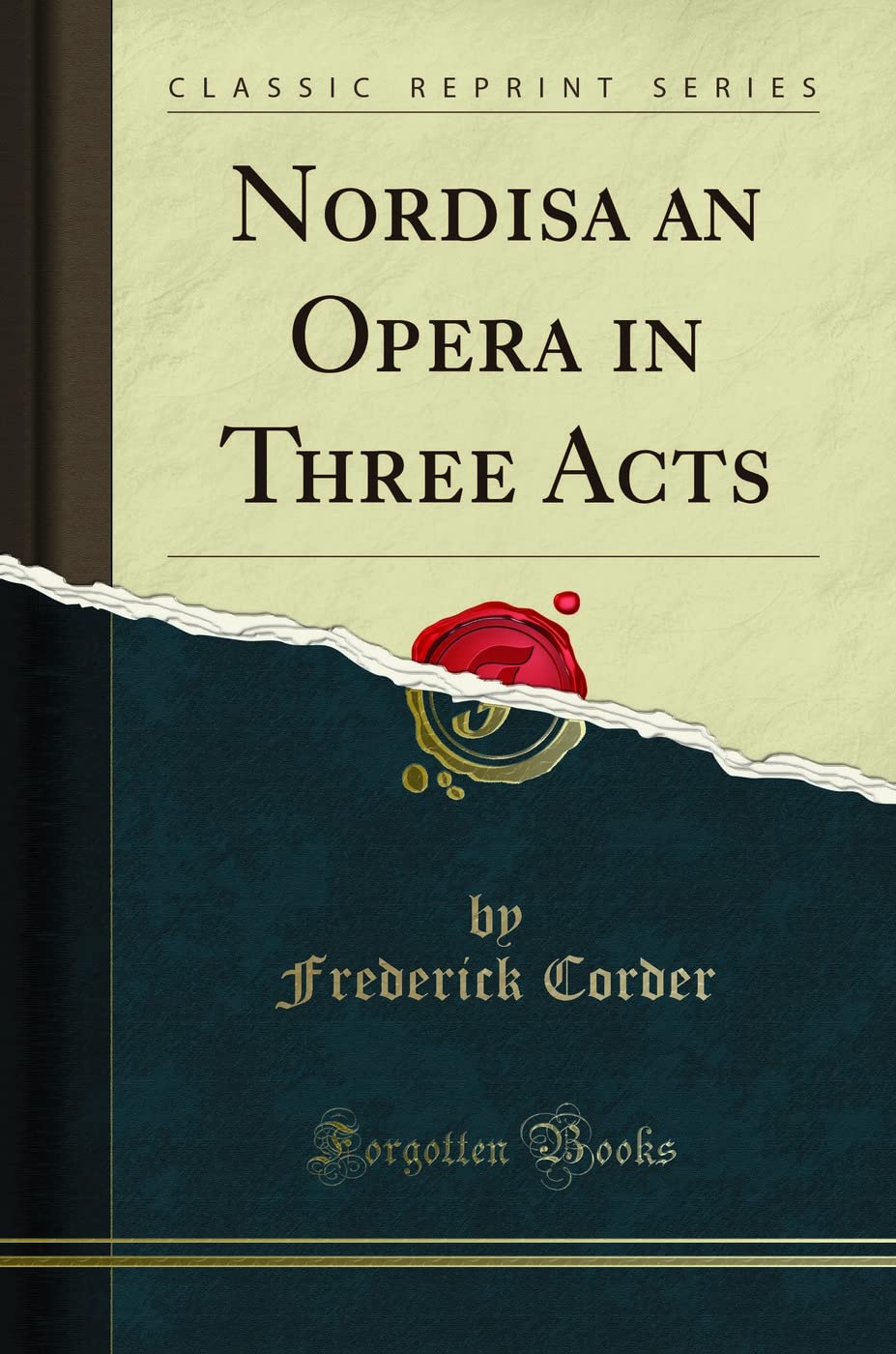 Nordisa an Opera in Three Acts (Classic Reprint) Poetry