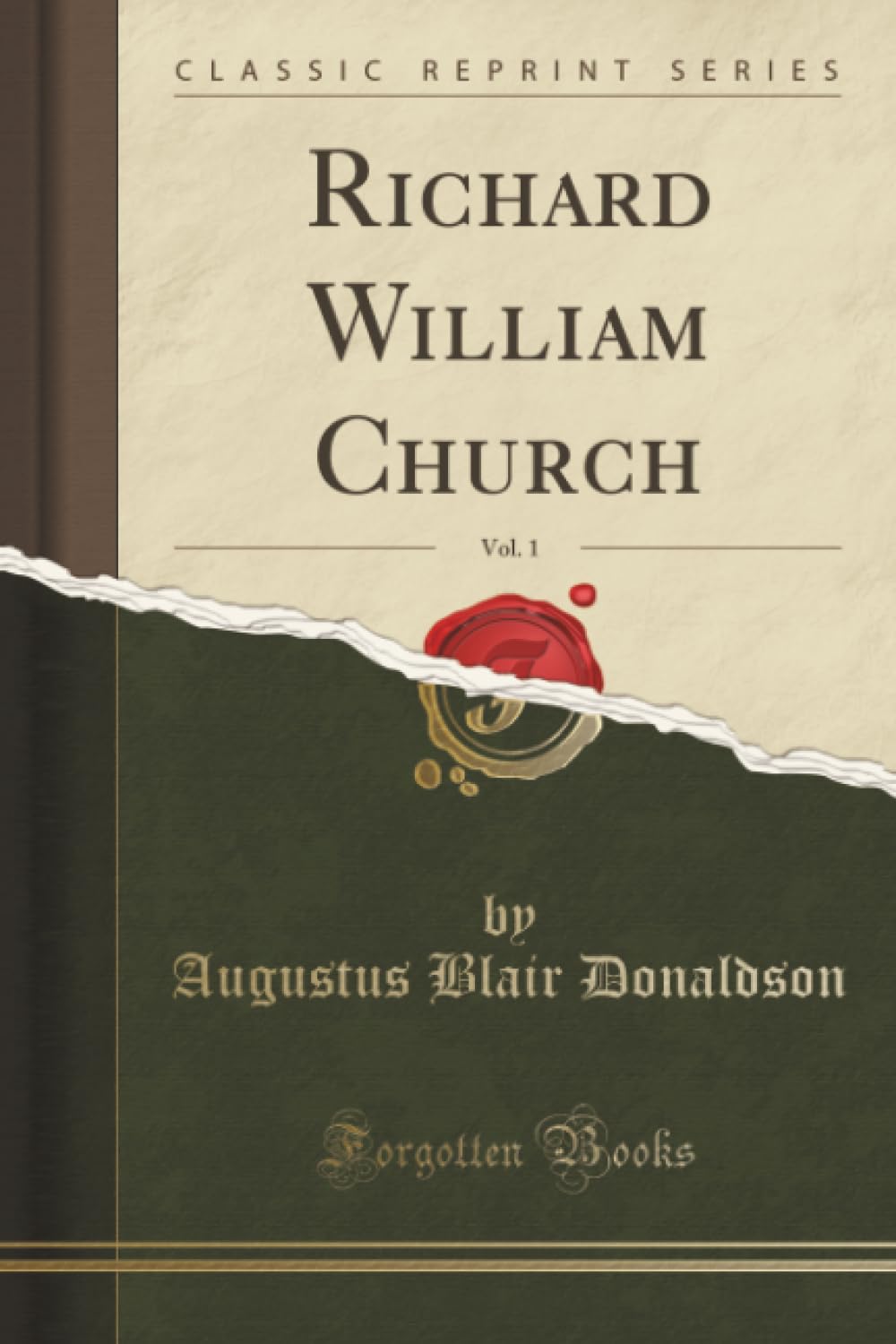 Richard William Church, Vol. 1 (Classic Reprint) Art & Literature