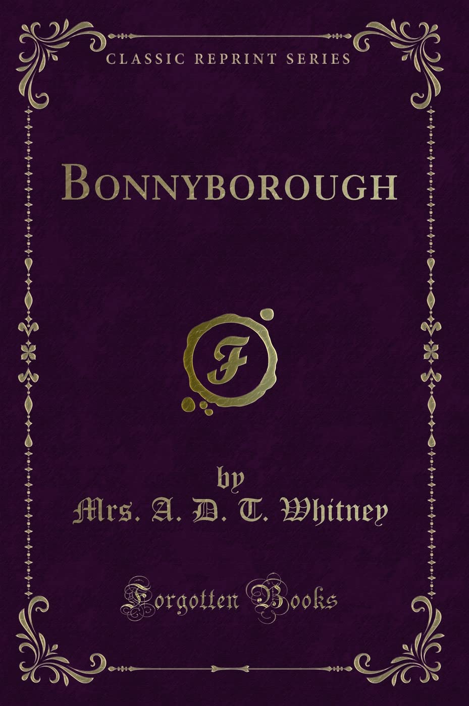 Bonnyborough (Classic Reprint) Novels & Short Stories