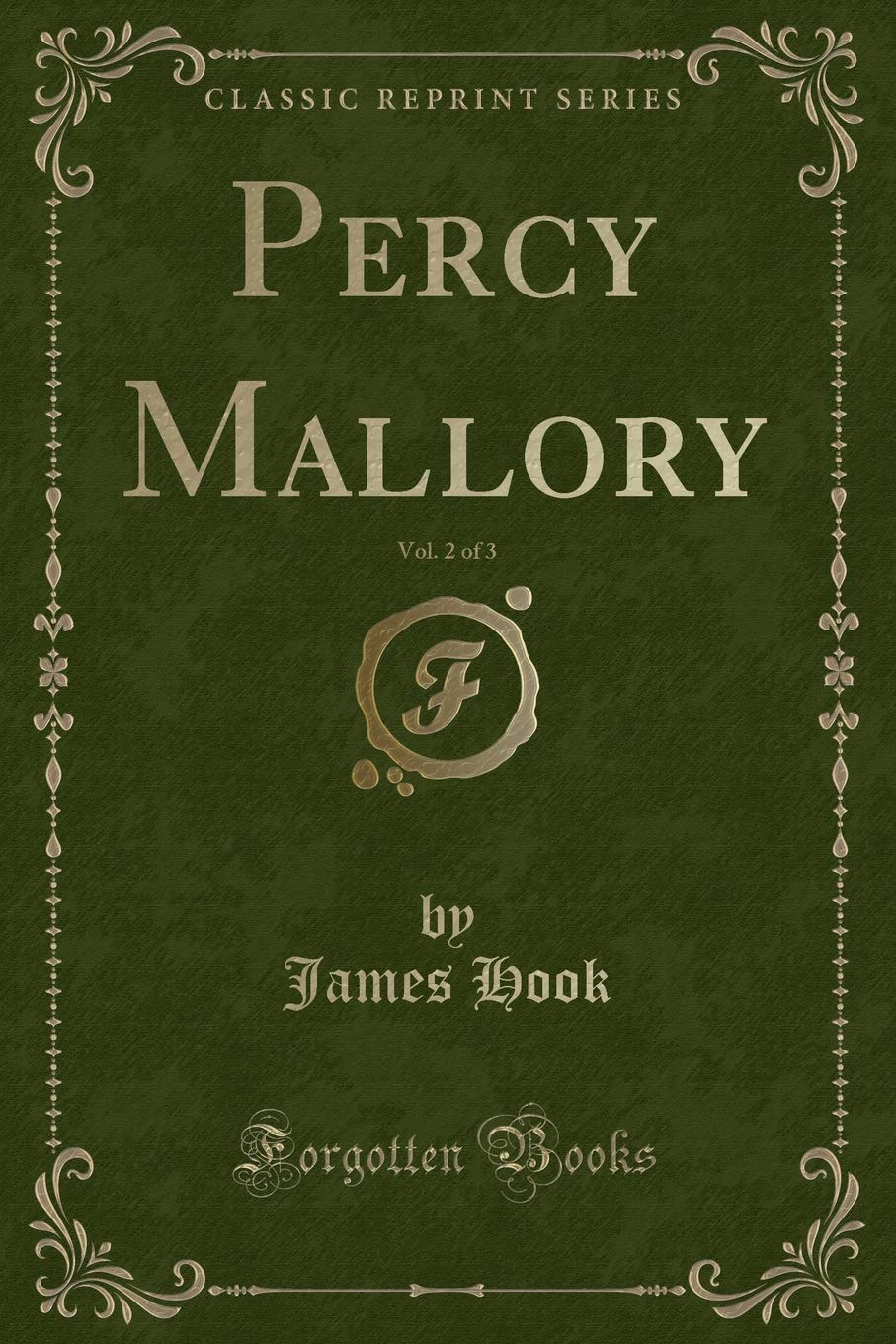 Percy Mallory, Vol. 2 of 3 (Classic Reprint) Novels & Short Stories