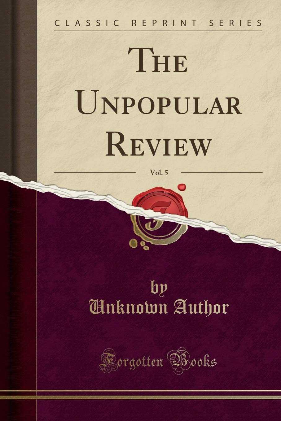 The Unpopular Review, Vol. 5 (Classic Reprint) book